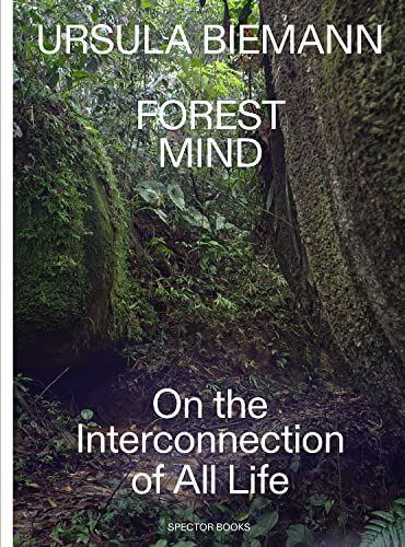 Forest Mind: On the Interconnection of All Life von Spector Books OHG