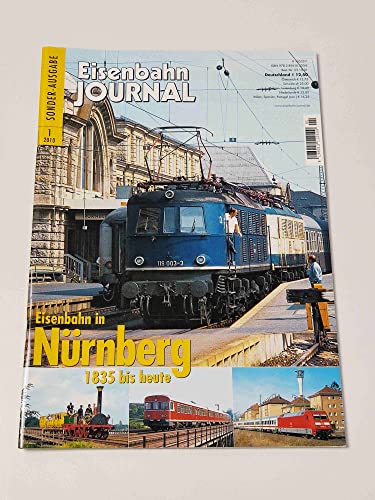 Eisenbahn in Nürnberg - 1835 bis heute - Eisenbahn Journal Sonder-Ausgabe 1-2010