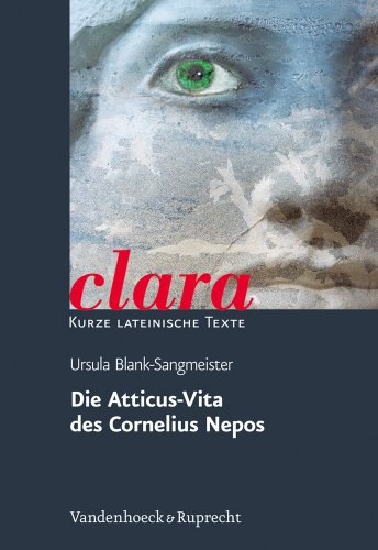 Die Atticus-Vita des Cornelius Nepos: clara. Kurze lateinische Texte von Vandenhoeck & Ruprecht