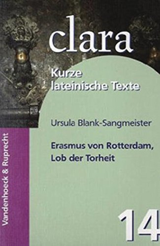 Erasmus von Rotterdam, Lob der Torheit. (Lernmaterialien): clara. Kurze lateinische Texte von Vandenhoeck & Ruprecht