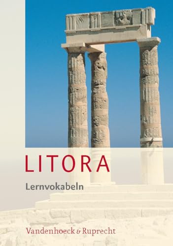 Litora Lernvokabeln - Lehrgang für den spät beginnenden Lateinunterricht von Vandenhoeck + Ruprecht