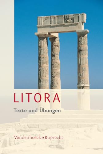 Litora Texte und Übungen inkl. Litora Lernvokabeln - Lehrgang für den spät beginnenden Lateinunterricht Litora Texte und Übungen inkl. Litora Lernvokabeln - Lehrgang für den spät beginnenden Lateinunterricht