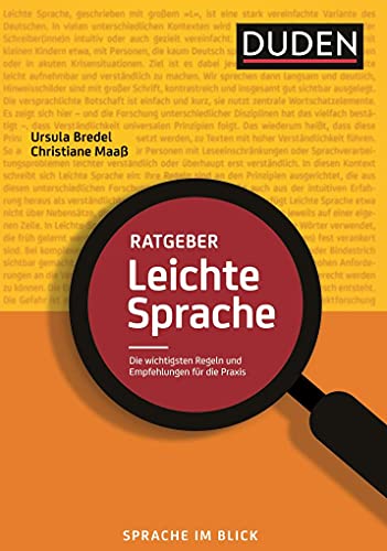 Ratgeber Leichte Sprache: Die wichtigsten Regeln und Empfehlungen für die Praxis (Duden - Ratgeber) von Bibliograph. Instit. GmbH