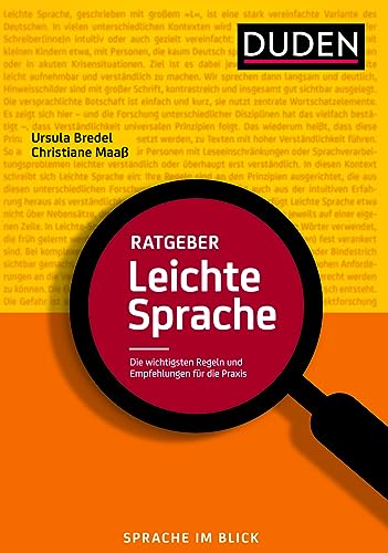 Ratgeber Leichte Sprache: Die wichtigsten Regeln und Empfehlungen für die Praxis (Duden - Ratgeber) von Bibliograph. Instit. GmbH