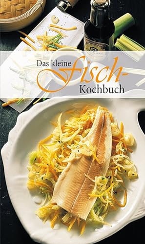 KOMPASS Küchenschätze Das kleine Fischkochbuch: Die beliebtesten Fischrezepte. Einfach bis raffiniert von Kompass Karten GmbH