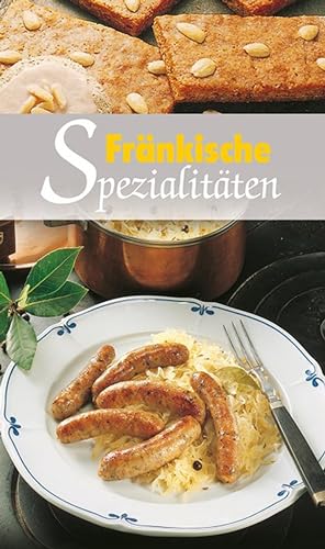 KOMPASS Küchenschätze Fränkische Spezialitäten: Die beliebtesten Rezepte der Original Fränkischen Küche von Kompass