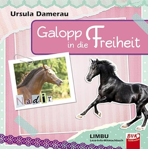 Galopp in die Freiheit: LIMBU (LIMBU: Lese-Info-Mitmachbuch)