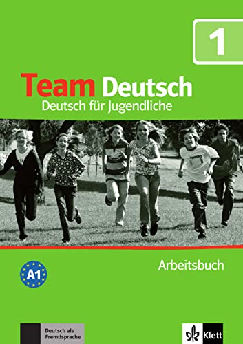 Team Deutsch 1: Deutsch für Jugendliche. Arbeitsbuch (Team Deutsch: Deutsch für Jugendliche)