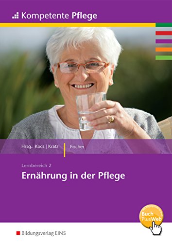 Kompetente Pflege: Ernährung in der Pflege Schülerband von Bildungsverlag Eins GmbH