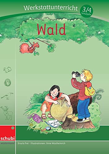Wald: Werkstatt 3. / 4. Schuljahr (Werkstätten 3./4. Schuljahr)