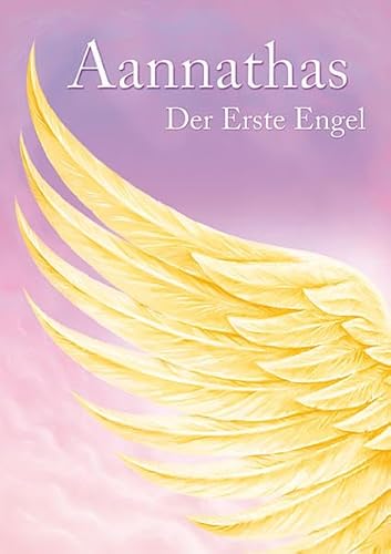 Aannathas - Der Erste Engel von Falk Christa