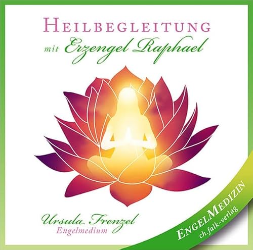 Heilbegleitung mit Erzengel Raphael