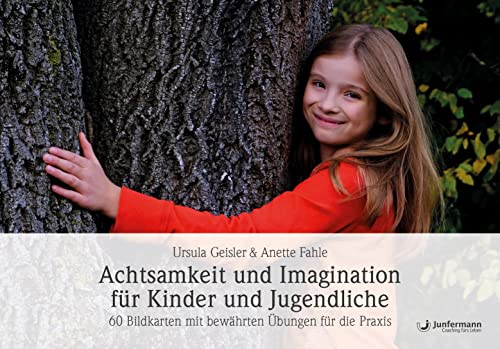 Achtsamkeit und Imagination für Kinder und Jugendliche: 60 Bildkarten mit bewährten Übungen für die Praxis von Junfermann Verlag