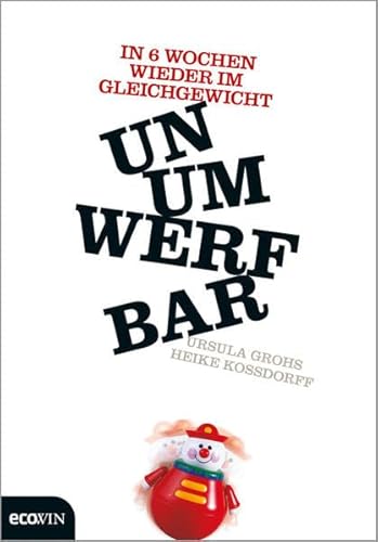 Unumwerfbar: In 6 Wochen wieder im Gleichgewicht