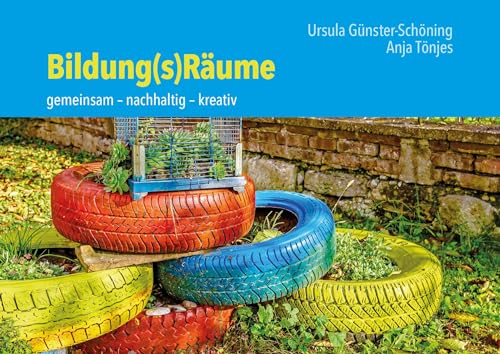 Bildung(s)Räume: Gemeinsam - Nachhaltig - Kreativ