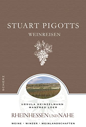 Stuart Pigotts Weinreisen: Rheinhessen und Nahe