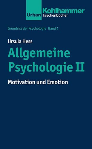 Allgemeine Psychologie II: Motivation und Emotion (Grundriss der Psychologie, 4, Band 4) von Kohlhammer W.