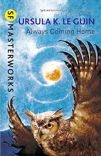 Always Coming Home (S.F. MASTERWORKS) von Gollancz