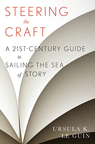 Steering the Craft: A Twenty-First-Century Guide to Sailing the Sea of Story von Harper Perennial