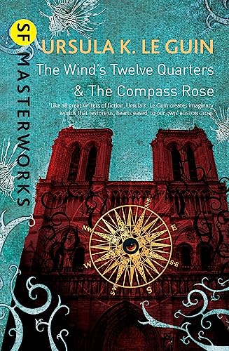 The Wind's Twelve Quarters and The Compass Rose (S.F. MASTERWORKS) von Gateway
