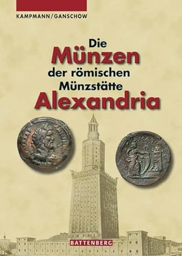 Die Münzen der römischen Münzstätte Alexandria von Battenberg Verlag