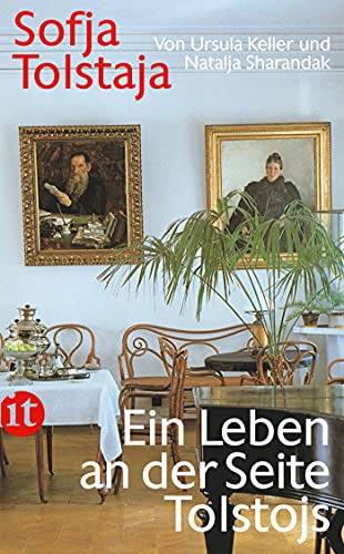 Sofja Tolstaja: Ein Leben an der Seite Tolstojs (insel taschenbuch)