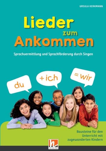 Lieder zum Ankommen. Paket: Buch und Audio-CDs von Helbling Verlag GmbH