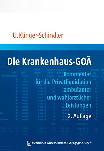 Die Krankenhaus-GOÄ: Kommentar für die Privatliquidation ambulanter und wahlärztlicher Leistungen 2. Auflage von MWV Medizinisch Wiss. Ver