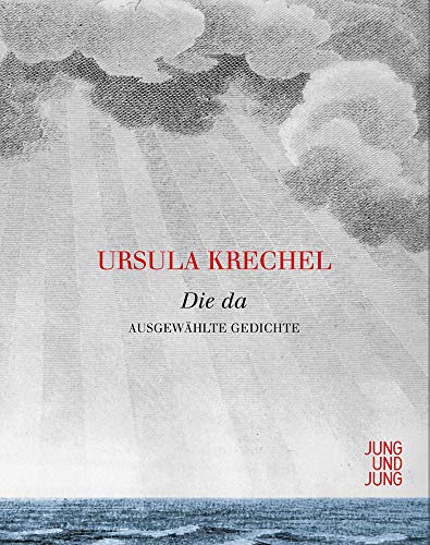 Die da: Ausgewählte Gedichte von Jung und Jung Verlag GmbH