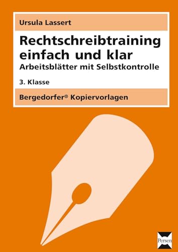Rechtschreibtraining einfach und klar - 3. Klasse: Arbeitsblätter mit Selbstkontrolle von PERSEN VERLAG IN DER AAP LEHRERWELT