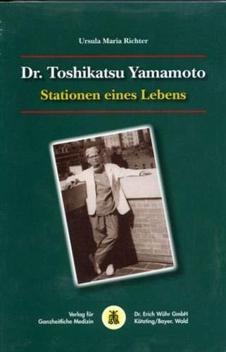 Dr. Toshikatsu Yamamoto: Stationen eines Lebens