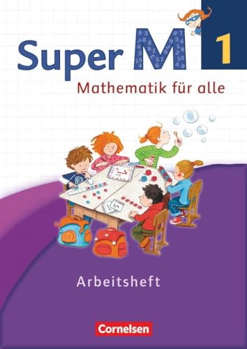 Super M - Mathematik für alle - Westliche Bundesländer - Neubearbeitung - 1. Schuljahr: Arbeitsheft