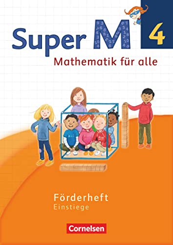 Super M - Mathematik für alle - Westliche Bundesländer - Neubearbeitung - 4. Schuljahr: Förderheft - Einstiege von Cornelsen Verlag GmbH