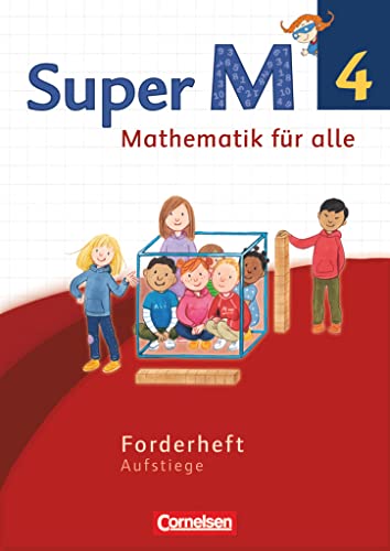 Super M - Mathematik für alle - Westliche Bundesländer - Neubearbeitung - 4. Schuljahr: Forderheft - Aufstiege von Cornelsen Verlag GmbH