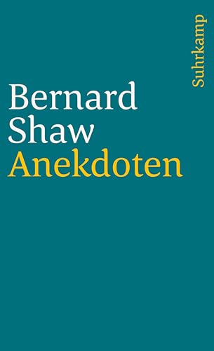 Narr oder Weiser: Anekdoten um Bernard Shaw
