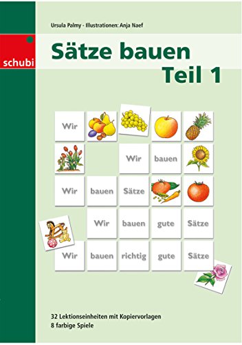 Sätze bauen: Kopiervorlagen Teil 1: 32 Lektionseinheiten mit Kopiervorlagen. 8 farbige Spiele (Sätze bauen: Ein systematischer Aufbau der deutschen Sprache)