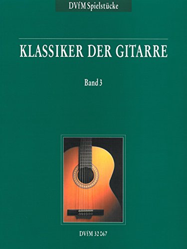 Klassiker der Gitarre Band 3 (DV 32067): Gitarre solo von EDITION BREITKOPF