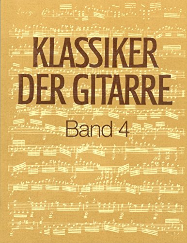 Klassiker der Gitarre Band 4 (DV 32068): Gitarre solo