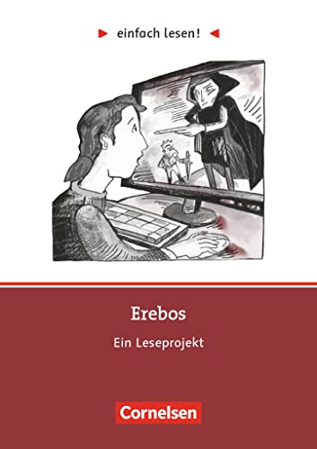 Einfach lesen! - Leseprojekte - Leseförderung ab Klasse 5 - Niveau 3: Erebos - Ein Leseprojekt nach dem Roman von Ursula Poznanski - Arbeitsbuch mit ... lesen!, Leseförderung ab Klasse 5, Niveau 3) von Cornelsen Verlag GmbH