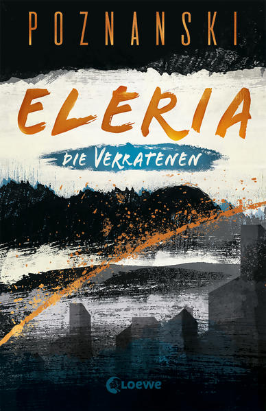 Eleria (Band 1) - Die Verratenen von Loewe Verlag GmbH