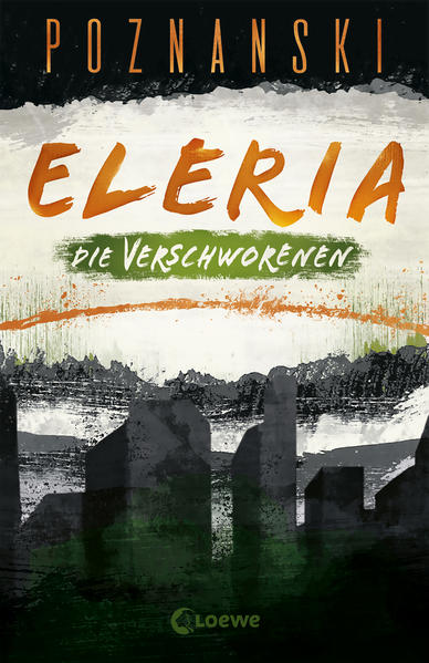 Eleria (Band 2) - Die Verschworenen von Loewe Verlag GmbH
