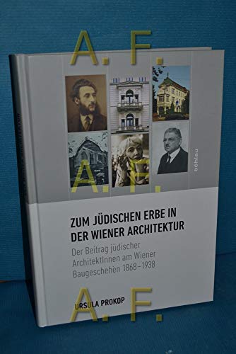 Zum jüdischen Erbe in der Wiener Architektur: Der Beitrag jüdischer ArchitektInnen am Wiener Baugeschehen 1868-1938