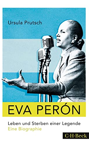 Eva Perón: Leben und Sterben einer Legende (Beck Paperback)