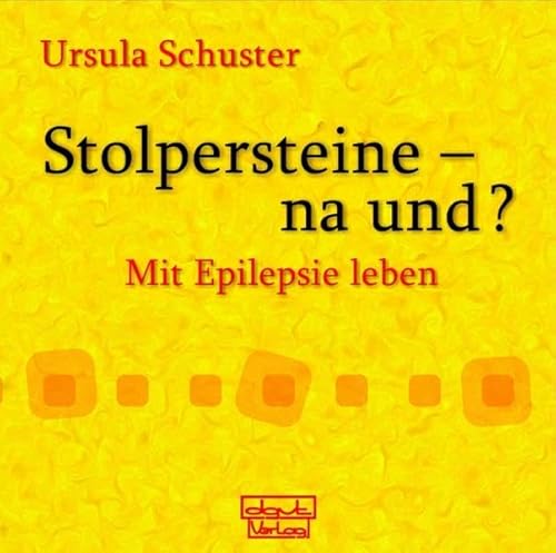 Stolpersteine-na und?: Mit Epilepsie leben