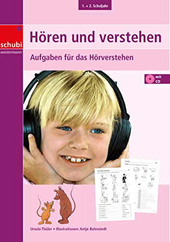 Hören und verstehen: 1. / 2. Schuljahr Aufgaben für das Hörverstehen: Aufgaben für das Hörverstehen mit CD (Hören und Verstehen: Zuhören - verstehen - umsetzen)