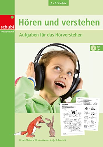 Hören und verstehen: 2. / 3. Schuljahr Aufgaben für das Hörverstehen: Aufgaben für das Hörverstehen mit CD (Hören und Verstehen: Zuhören - verstehen - umsetzen) von SCHUBI