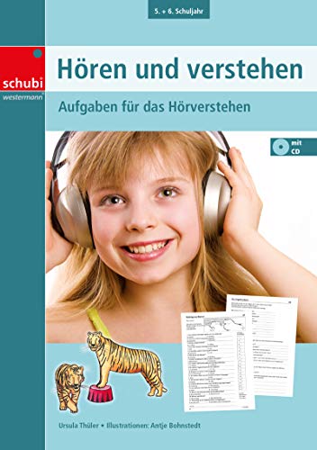Hören und verstehen: 5. / 6. Schuljahr Aufgaben für das Hörverstehen (Hören und Verstehen: Zuhören - verstehen - umsetzen) von Georg Westermann Verlag