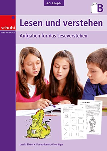Lesen und verstehen: 4. / 5. Schuljahr B (Lesen und verstehen: Ausgabe 2010) von SCHUBI