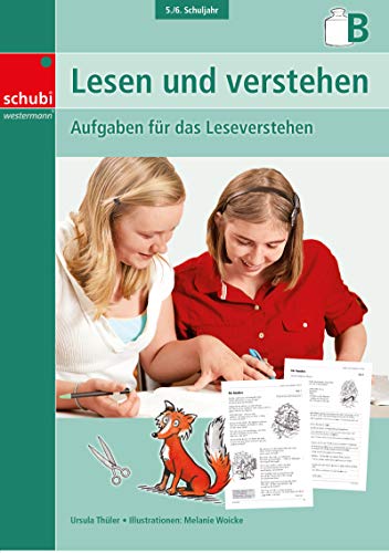 Lesen und verstehen: 5. / 6. Schuljahr B (Lesen und verstehen: Ausgabe 2010) von Schubi
