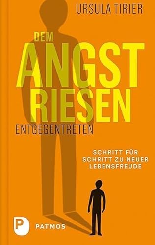 Dem Angstriesen entgegentreten: Schritt für Schritt zu neuer Lebensfreude